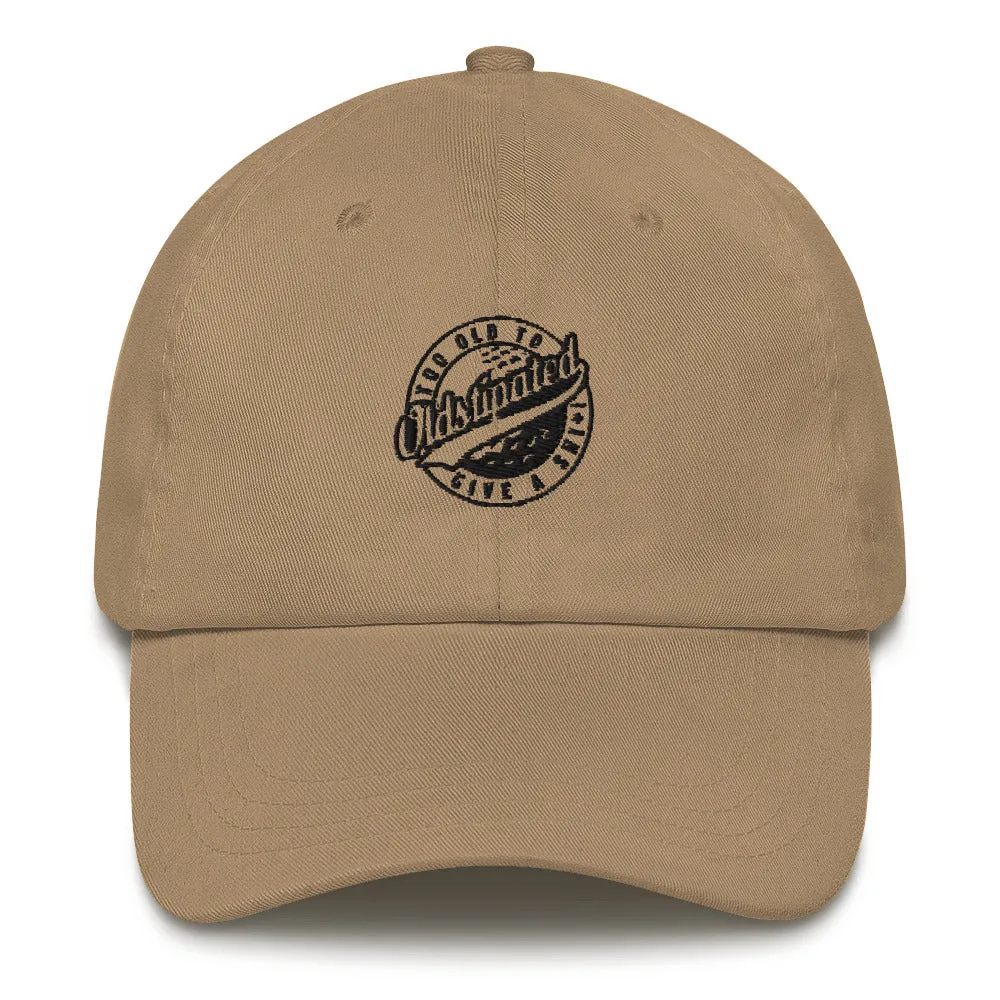 OLDSTIPATED Too Old To Give A Sh***! Dad hat